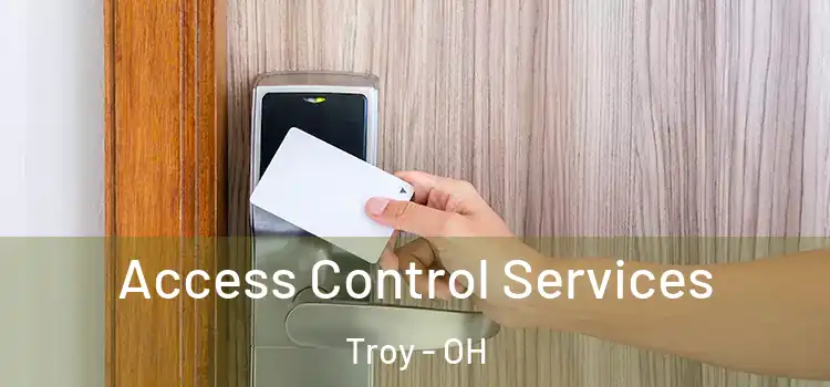 Access Control Services Troy - OH