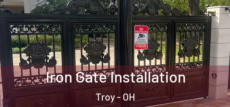 Iron Gate Installation Troy - OH
