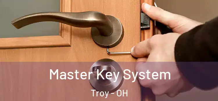 Master Key System Troy - OH