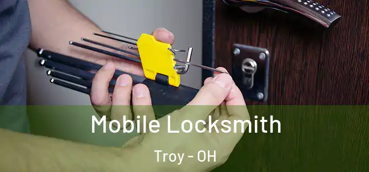 Mobile Locksmith Troy - OH