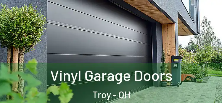  Vinyl Garage Doors Troy - OH